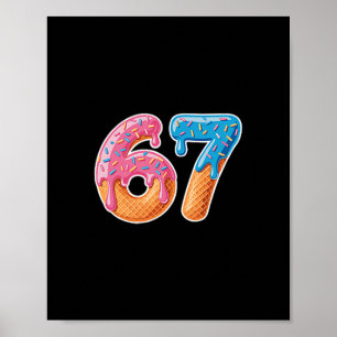 Eiscreme-Tropfen Six Seven 6 7 Meme 67  Poster