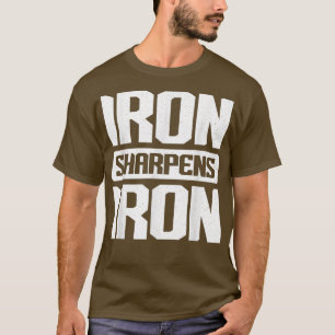 Eisen Sharpens Eisen Christliche Workout Eisen Sha T-Shirt