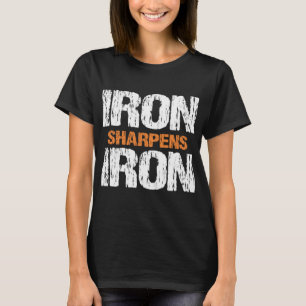 Eisen Sharpens Eisen Christliche Workout Eisen Sha T-Shirt