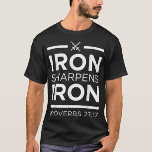 Eisen Sharpens Eisen T , Original Design, T-Shirt, T-Shirt