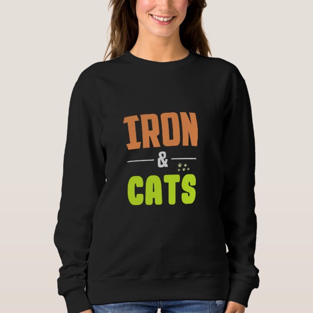Eisen und Katzen Sweatshirt (Vorderseite)