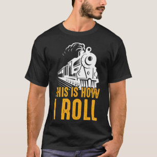 Eisenbahn, so fahre ich Lokomotivmänner T-Shirt