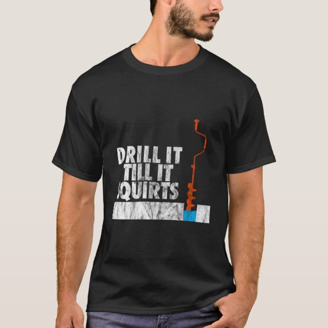 Eisfischen treiben, bis es Auger drückt T-Shirt (Vorderseite)