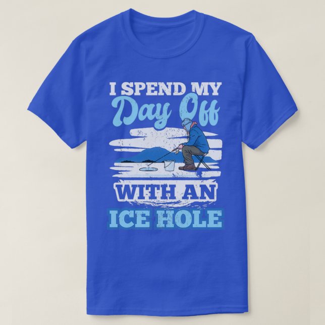 Eisfischen Zitat Winterfische Liebhaber T-Shirt (Design vorne)