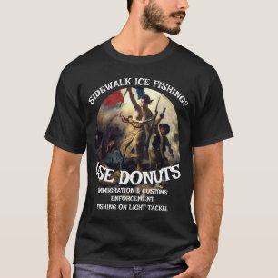 EISFISCHEREI EINWANDERUNG ZOLL KONTROLLBEHÖRDE DON T-Shirt