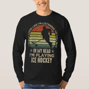 Eishockey-Fanspieler Ich mag aussehen, als ob ich  T-Shirt