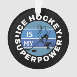Eishockey ist meine Supermacht Ornament
