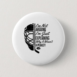 Eishockey Lustiger Eishockeyspieler Ich streite ni Button