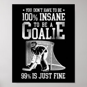 Eishockey Man Muss Nicht 100 % Verrückt Sein, Um Z Poster