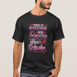 Eishockey Princess Sprichwort Girls Sport T-Shirt