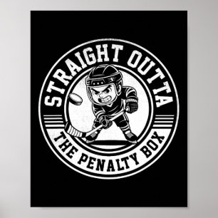 Eishockey Straight Outta Penalty Box Lustiger Spie Poster