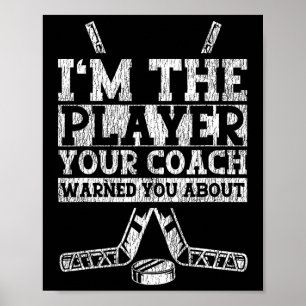 Eishockey Vintage Ich bin der Spieler, vor dem Ihr Poster