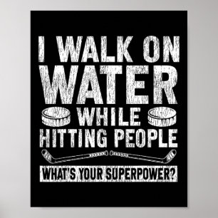 Eishockey Vintage Ich laufe auf Wasser, während ic Poster