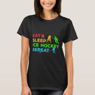 Eishockeyspieler Ich Esse Schlafe Eishockey Wieder T-Shirt