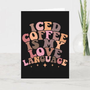 Eiskaffee ist meine Liebessprache Süßes Valentins- Karte