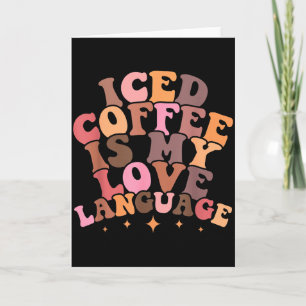 Eiskaffee ist meine Liebessprache Süßes Valentinsg Karte