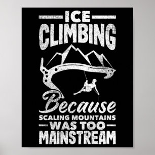 Eisklettern Bergsteigen Lustiger Wandkletterer Poster