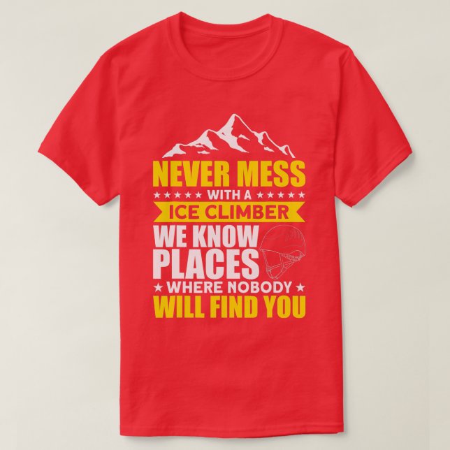 Eisklettern Eiskletter Wir kennen Orte Eiskletter T-Shirt (Design vorne)