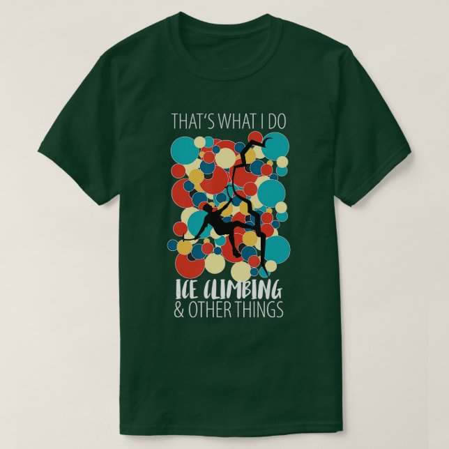 Eisklettern Eislaufbahn Bergsteigen T-Shirt (Design vorne)