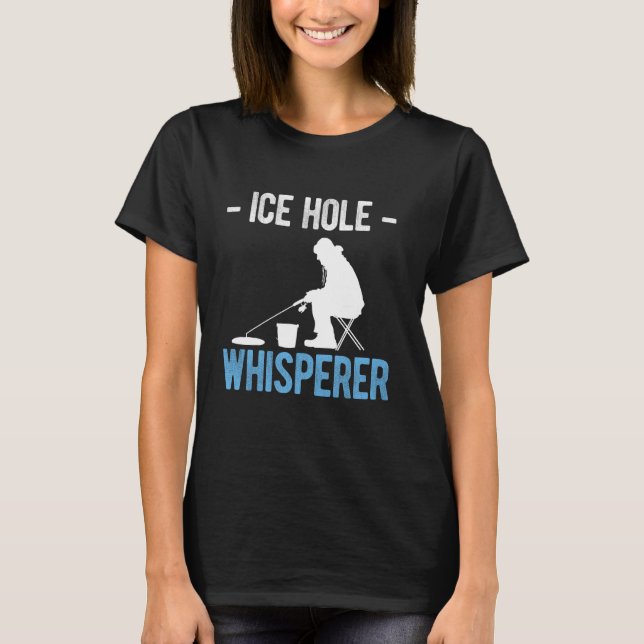 Eisloch-Flüsterer Eisangeln T-Shirt (Vorderseite)