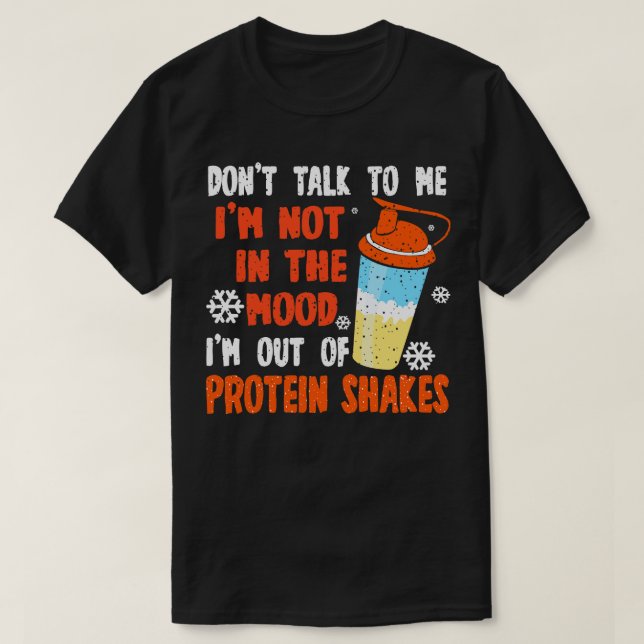 Eiweiß Shakes Sprechen Sie mit mir nicht in der St T-Shirt (Design vorne)