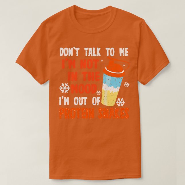 Eiweiß Shakes Sprechen Sie mit mir nicht in der St T-Shirt (Design vorne)