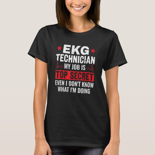 EKG-Techniker mein Job ist Top Secret Cardiac Nurs (Vorderseite)