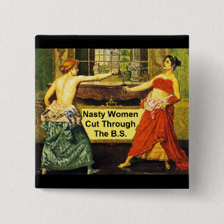 Eklige Frauen schnitten das B.S. - 2 Zoll-Quadrat Button