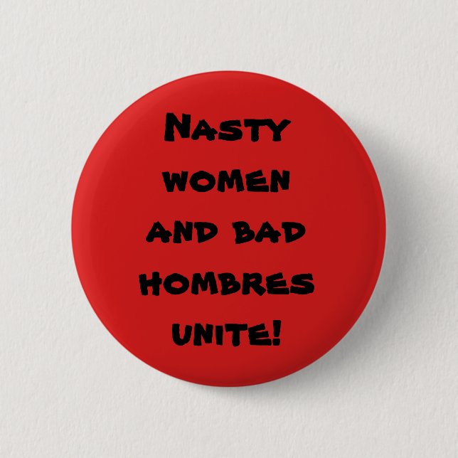 Eklige Frauen u. schlechtes Hombres Button (Vorderseite)