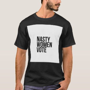 Eklige Frauen wählen Donald Trump-Hillary Clinton T-Shirt