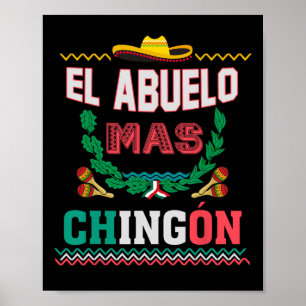 El Abuelo Mas Chingon Mexican Abuelito Vathers Day Poster