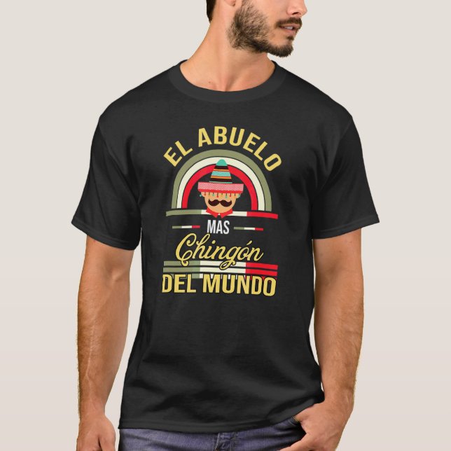 El Abuelo Mas Chingon mexikanisch Großad Tata mexi T-Shirt (Vorderseite)