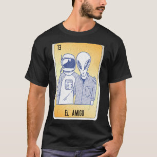 EL Amigo Mexican Slang Lottery Bingo Cards T-Shirt