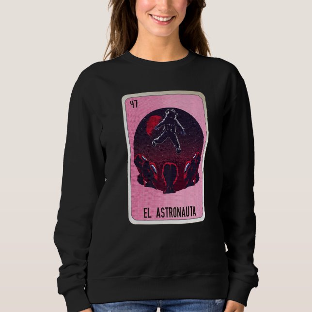 El Astronauta Mexican Slang Lottery Bingo Cards  1 Sweatshirt (Vorderseite)