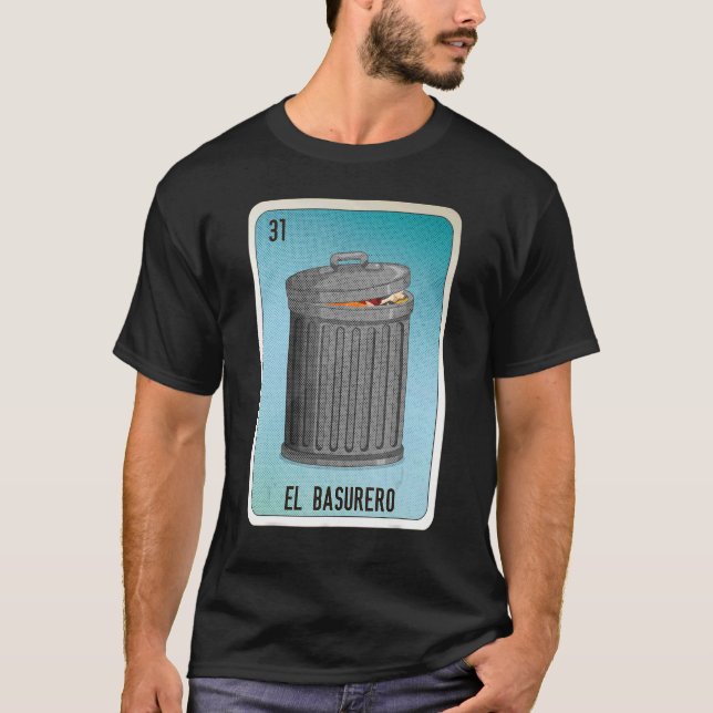 El Basurero Mexican Slang Lottery Bingo Cards T-Shirt (Vorderseite)