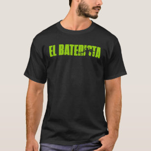 El Baterista The Drummer Spanish Retro Musician G T-Shirt