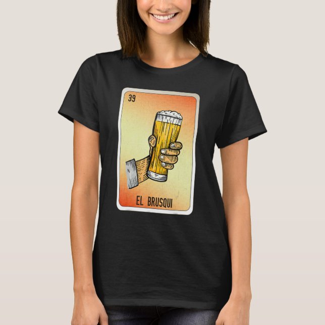 El Brusqui Mexican Slang Lottery Bingo Cards T-Shirt (Vorderseite)