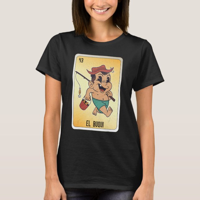 EL Buqui Mexican Slang Lottery Bingo Cards T-Shirt (Vorderseite)