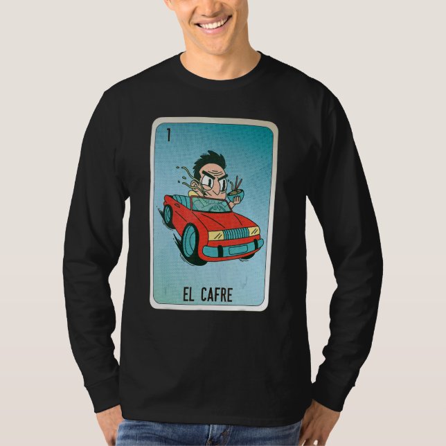 EL Cafre Mexican Slang Lottery Bingo Cards T-Shirt (Vorderseite)