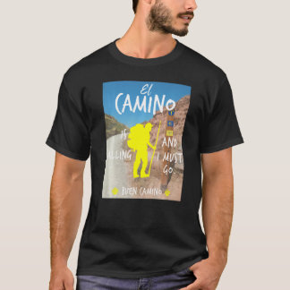 El Camino ruft und ich muss gehen Buen Camino St T-Shirt