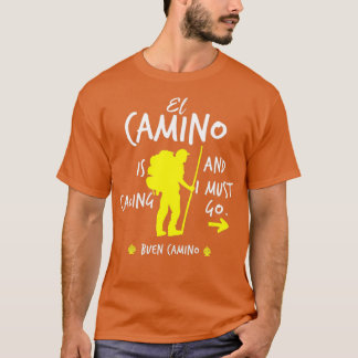El Camino ruft und ich muss gehen T-Shirt