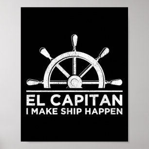 El Capitan ich mache Schiff passieren Booten Boot Poster