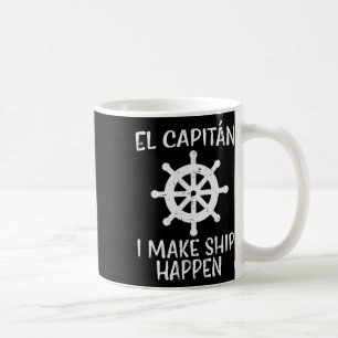 El Capitan Make Ship Happen Lustiges Boot Bootfahr Kaffeetasse