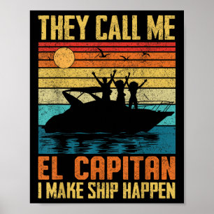 El Capitan Pontoon Kapitän I Make Schiff Geschehen Poster