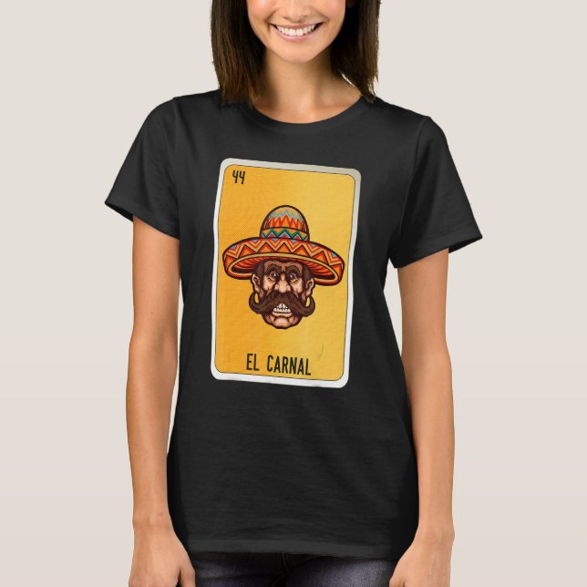 El Carnal Mexican Slang Lottery Bingo Cards 1 T-Shirt (Vorderseite)