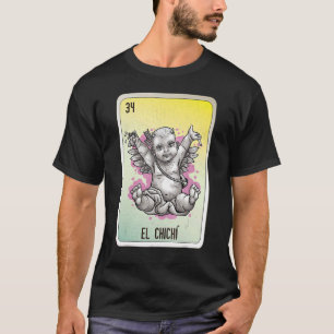 El Chichí Mexican Slang Lottery Bingo Cards T-Shirt