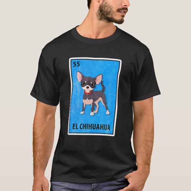 El Chihuahua Mexican Lottery Parody T-Shirt (Vorderseite)