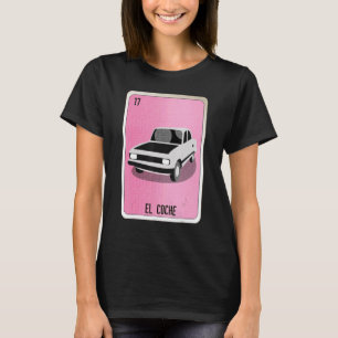 El Coche Mexican Slang Lottery Bingo Cards T-Shirt
