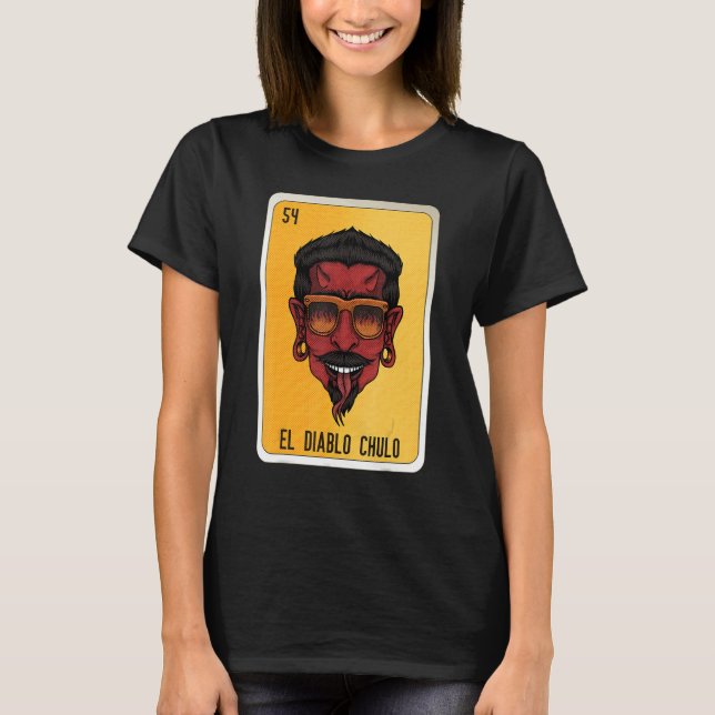 El Diablo Chulo Mexican Slang Lottery Bingo Cards T-Shirt (Vorderseite)