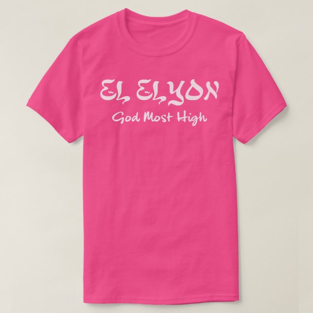 El Elyon Gott Christlichste Evangelium Jesus Bibl T-Shirt (Design vorne)